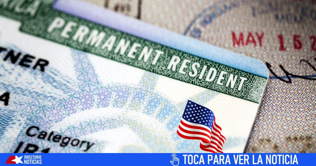 Excellent news about the green card for legal residence in the United States